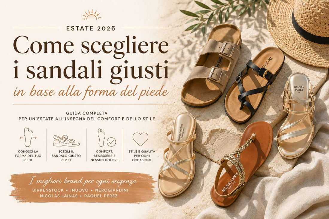 Come Scegliere i Sandali Giusti in Base alla Forma del Piede: Guida Completa Estate 2026